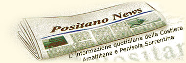 POSITANO News: Quotidiano online di informazione sulla Costiera Amalfitana e Penisola Sorrentina